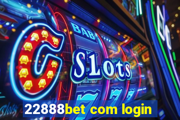 22888bet com login